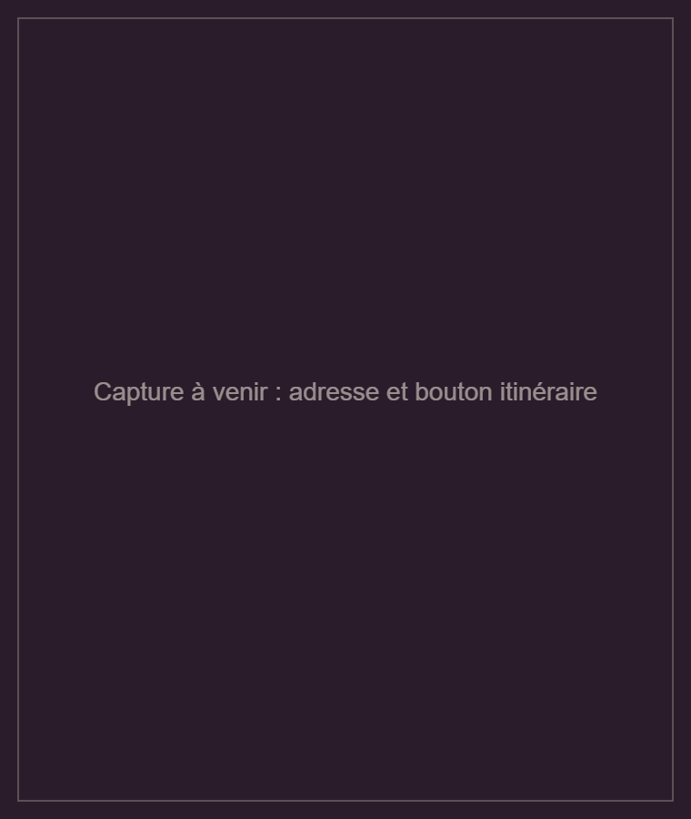 Adresse de l'établissement et bouton d'itinéraire